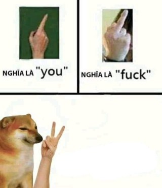 Cheems đưa 2 ngón tay chào nhưng đó có nghĩa là f**k you - Kho Ảnh Chế