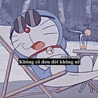Doraemon nói không cô đơn đời không nể - Kho Ảnh Chế
