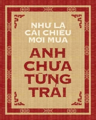 Như là cái chiếu mới mua, anh chưa từng trải - Kho Ảnh Chế