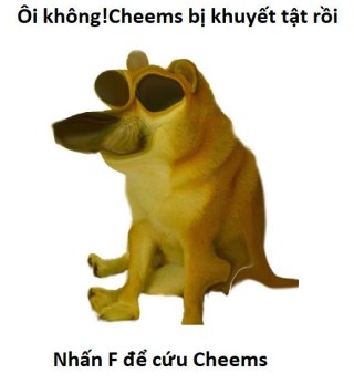 Ôi không Cheems bị khuyết tật rồi, nhấn F để cứu Cheems - Kho Ảnh Chế
